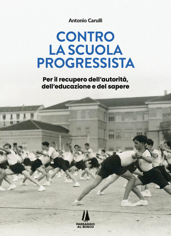 CONTRO LA SCUOLA PROGRESSISTA - Passaggio al Bosco