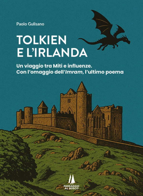 TOLKIEN E L’IRLANDA - Paolo Gulisano - Passaggio al Bosco