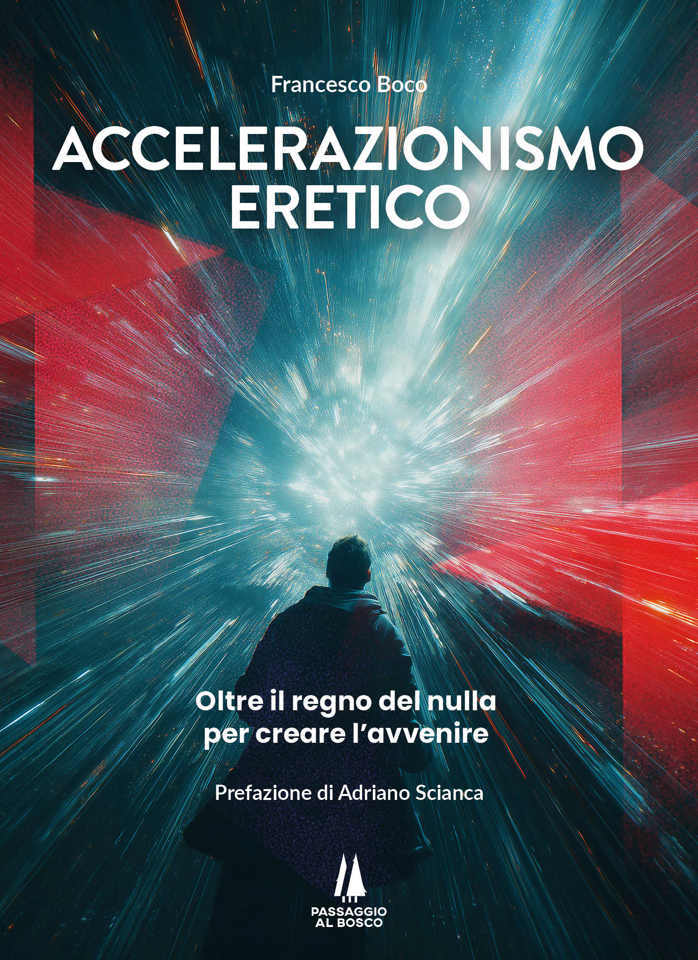 ACCELERAZIONISMO ERETICO - copertina Accelerazionismo Eretico - Passaggio al Bosco