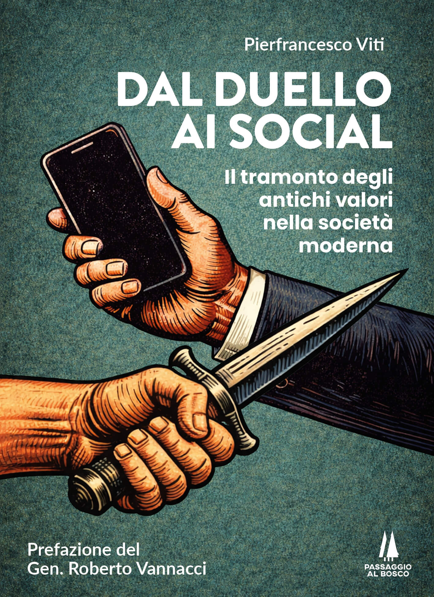 DAL DUELLO AI SOCIAL - copertina DAL DUELLO AI SOCIAL - P. Viti - Passaggio al Bosco